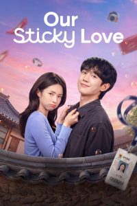 دانلود سریال Our Sticky Love با زیرنویس فارسی چسبیده