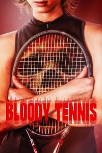 دانلود فیلم Bloody Tennis 2026 با زیرنویس فارسی چسبیده