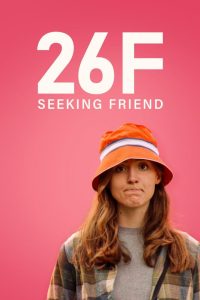 دانلود فیلم 26F Seeking Friend 2026 با زیرنویس فارسی چسبیده